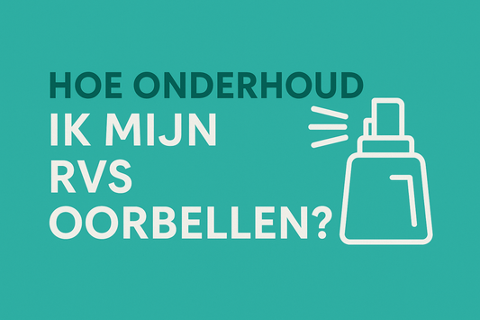 RVS oorbellen onderhouden reinigen tips Aramat Jewels